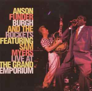 Anson Funderburgh & The Rockets - Live At The Grand Emporium