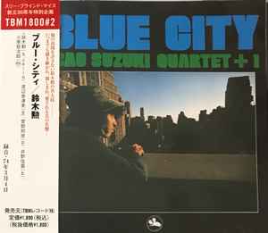 Isao Suzuki Quartet + 1 – Blue City (2000, CD) - Discogs