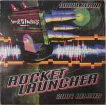 Rocket Launcher (2001 Remixes) - Raoul Zerna
