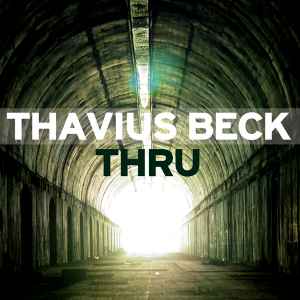 Thavius Beck - Thru album cover