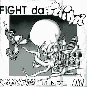 Frankie Hi-NRG MC - Fight Da Faida