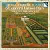 George Frideric Handel* – The English Concert*, Trevor Pinnock - 6 Concerti Grossi Op. 3