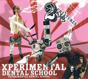 2 1/2 Creatures - Experimental Dental School