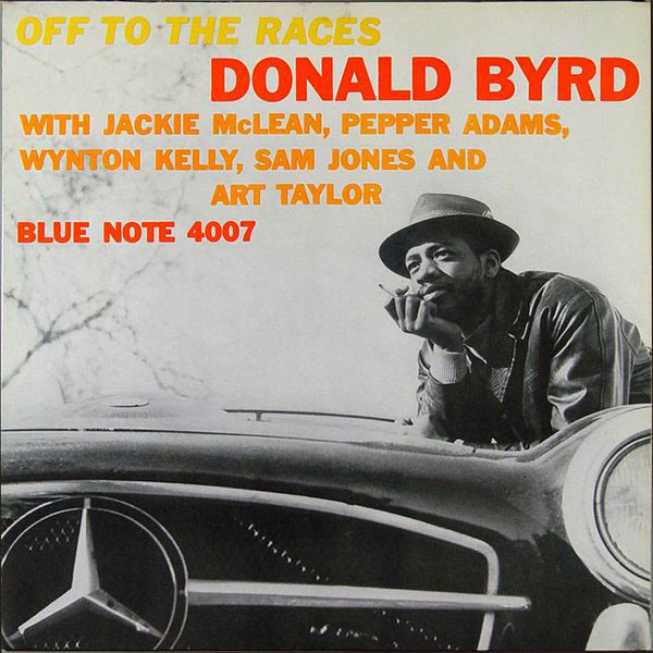 Donald Byrd – Off To The Races (1966, Vinyl) - Discogs