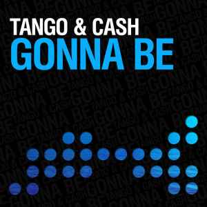 Tango & Cash - Gonna Be album cover