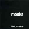 Monks* - Black Monk Time