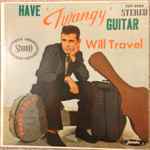 Cover of Have 'Twangy' Guitar Will Travel, 1958, Vinyl