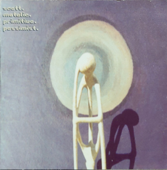 Scott Matelic – Primitive Pessimist (2002, CDr) - Discogs