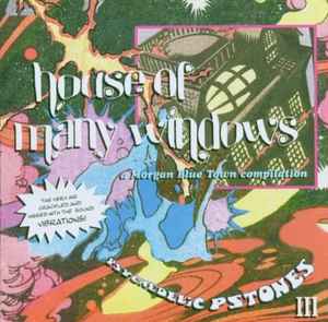 House Of Many Windows (Psychedelic Pstones III) - Various