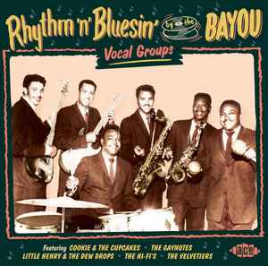Various - Rhythm & Bluesin' By The Bayou - Vocal Groups 