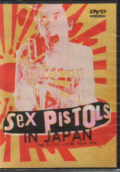 Sex Pistols – Sex Pistols The Filthy Lucre Tour 1996 In Japan