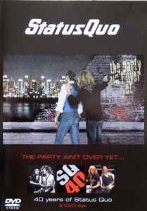 The Party Ain't Over Yet... 40 Years Of Status Quo - Status Quo
