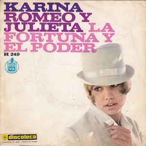 Karina (4) - Romeo Y Julieta / La Fortuna Y El Poder