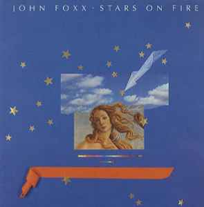 John Foxx - Stars On Fire