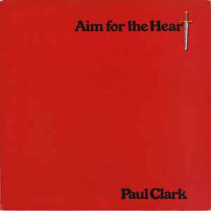 Paul Clark (5) - Aim For The Heart