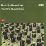 Cover of Music For Dancefloors: The KPM Music Library, 2013, CD