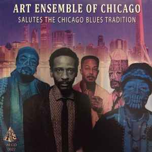 The Art Ensemble Of Chicago - Salutes The Chicago Blues Tradition album cover