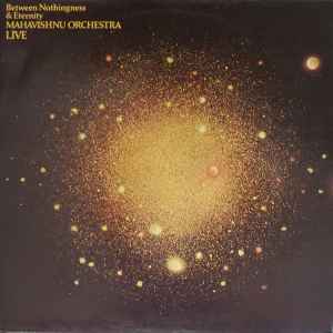 Mahavishnu Orchestra – Between Nothingness & Eternity (Live) (Vinyl ...