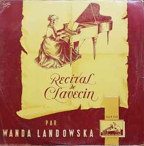 Wanda Landowska-Récital De Clavecin Par Wanda Landowska copertina album