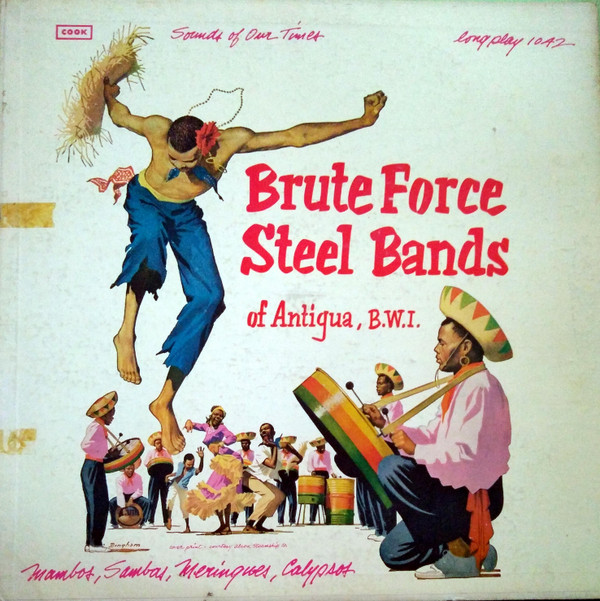 ladda ner album Various - Brute Force Steel Bands Of Antigua BWI