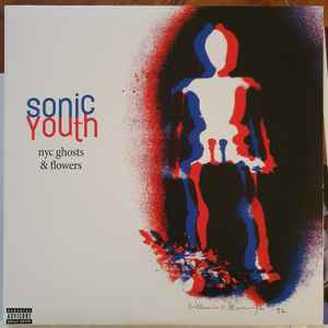 Sonic Youth – NYC Ghosts & Flowers (2016, Vinyl) - Discogs