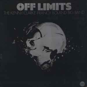 The Kenny Clarke - Francy Boland Big Band – Off Limits (2004