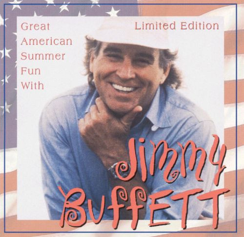 Jimmy Buffett – Great American Summer Fun With Jimmy Buffett (1996