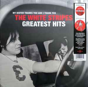 My Sister Thanks You And I Thank You The White Stripes Greatest Hits (Vinyl, LP, Compilation, Limited Edition, Stereo) for sale