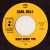 Carl Hall - What About You