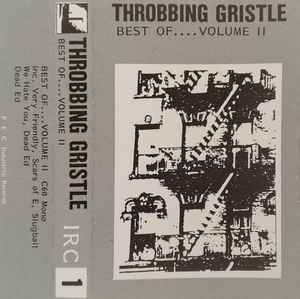 Throbbing Gristle – Best Of....Volume II (1990, V.A.T., C60