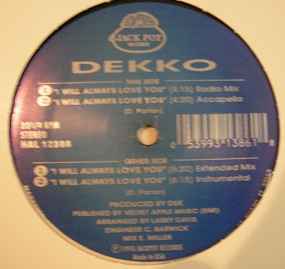 Dekko I Will Always Love You (1993, Vinyl) Discogs