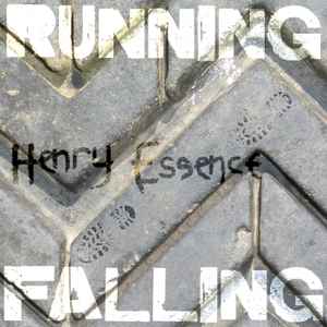 Henry Essence – Running Falling (2011, File) - Discogs