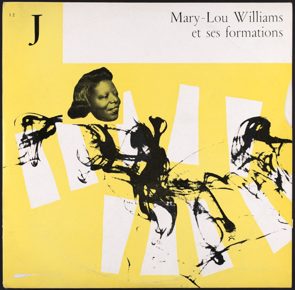 Mary Lou Williams – Mary-Lou Williams Et Ses Formations (1956 
