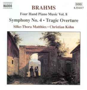 Johannes Brahms - Four Hand Piano Music Vol. 8 - Symphony No. 4, Tragic Overture album cover