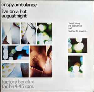 Live On A Hot August Night (Comprising The Presence and Concord Square) - Crispy Ambulance
