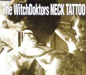 Witchdoktors - Neck Tattoo album cover