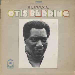 Otis Redding – The Immortal Otis Redding (1968, CT Terre Haute Pressing, Vinyl) - Discogs