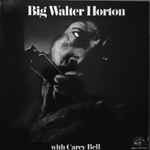 Cover of Big Walter Horton With Carey Bell, , Vinyl