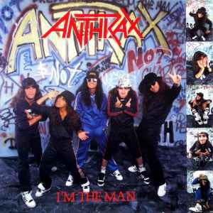 Anthrax - I'm The Man album cover