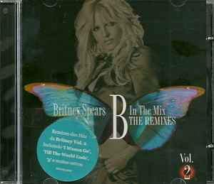 Britney Spears – B In The Mix - The Remixes Vol. 2 (2011, CD