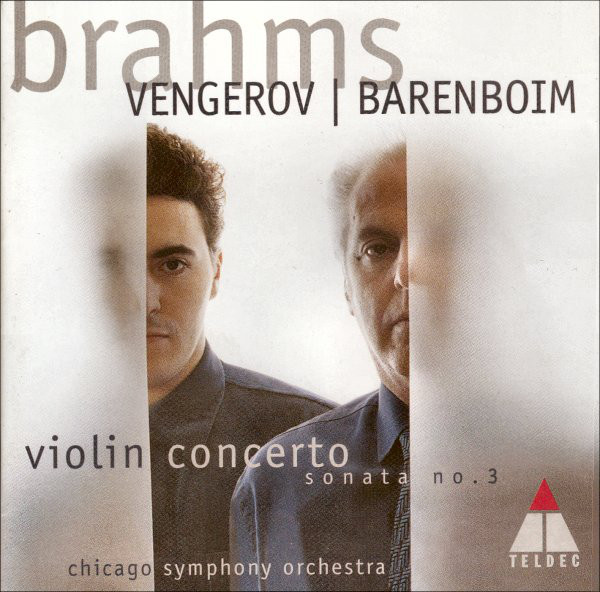 ladda ner album Brahms Vengerov Barenboim, Chicago Symphony Orchestra - Violin Concerto Sonata No 3