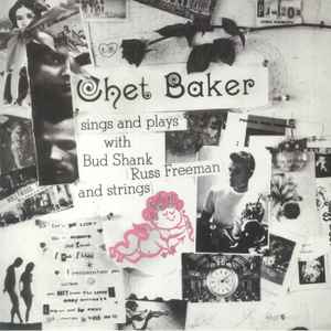 Chet Baker - Sings And Plays With Bud Shank, Russ Freeman And Strings album cover