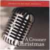 Various - A Crooner Christmas