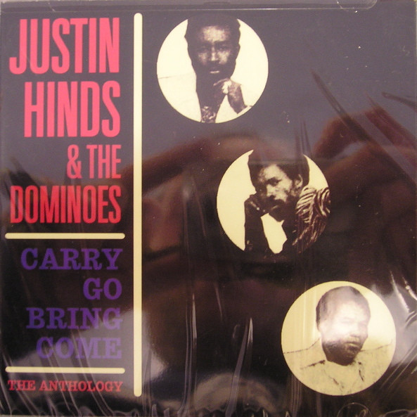 Justin Hinds & The Dominoes – Carry Go Bring Come - The Anthology 