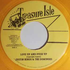 Justin Hinds & The Dominoes – Love Up And Push Up / The Ark 