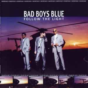 Bad Boys Blue - Follow The Light album cover