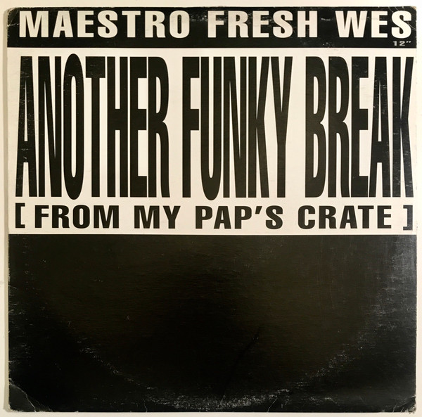 Maestro Fresh-Wes – Another Funky Break (From My Pap's Crate 