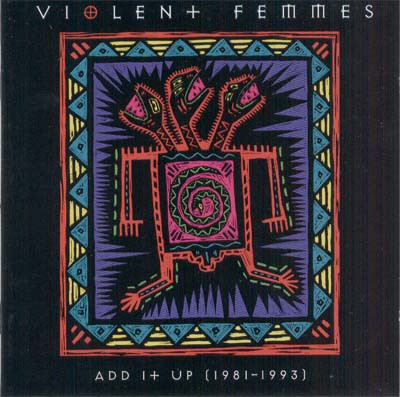 Violent Femmes – Add It Up (1981-1993) (1993, CD) - Discogs