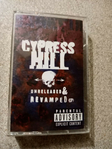 Cypress Hill - Unreleased & Revamped (EP) | Releases | Discogs