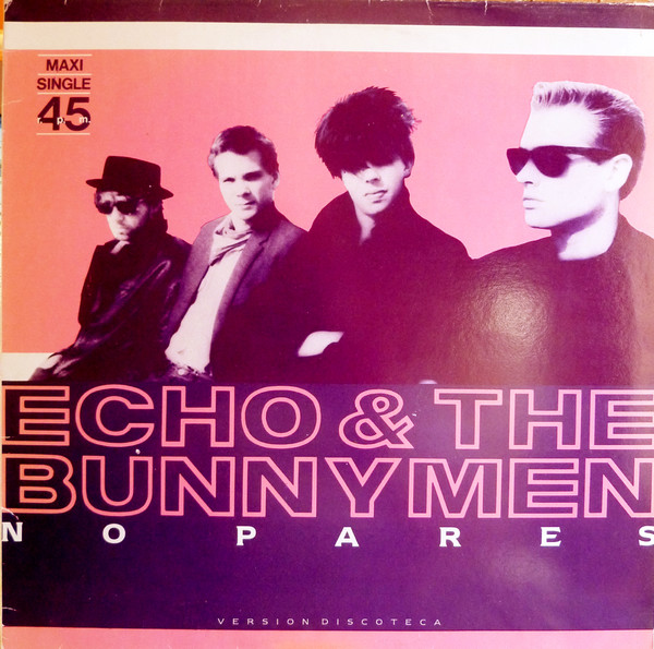 Echo & The Bunnymen – No Pares (Version Discoteca) (1983, Vinyl) - Discogs